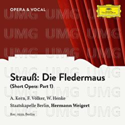 Strauss: Die Fledermaus: Part 1 - Adele Kern, Franz Völker, Hermann Weigert