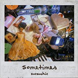 Sometimes - Surauchie