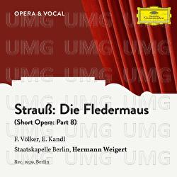 Strauss: Die Fledermaus: Part 8 - Franz Völker, Eduard Kandl, Staatskapelle Berlin
