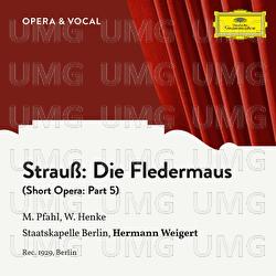 Strauss: Die Fledermaus: Part 5 - Margret Pfahl, Waldemar Henke, Staatskapelle Berlin