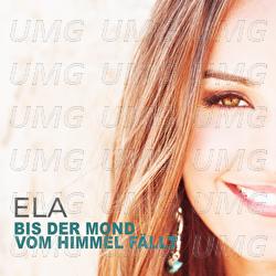 Bis der Mond vom Himmel f&auml;llt - Ela