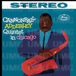 Cannonball Adderley Quintet In Chicago - Cannonball Adderley Quintet, John Coltrane, Wynton Kelly
