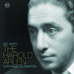 Get Happy: The Harold Arlen Centennial Celebration - Various Artists