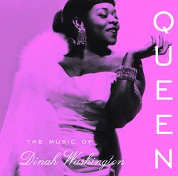 Queen: The Music Of Dinah Washington