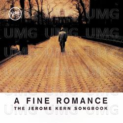 A Fine Romance: The Jerome Kern Songbook