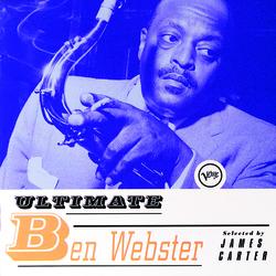 Ultimate Ben Webster - Ben Webster