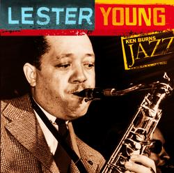 Lester Young: Ken Burns Jazz - Lester Young