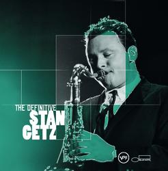 The Definitive Stan Getz