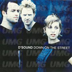 Down On The Street - D'Sound