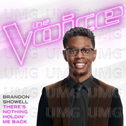 There&rsquo;s Nothing Holdin&rsquo; Me Back - Brandon Showell