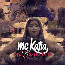 Vem 5 Minutinho - MC Katia