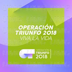 Viva La Vida - Operaci&oacute;n Triunfo 2018