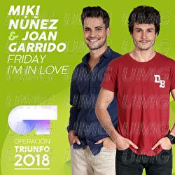 Friday I'm In Love - Miki N&uacute;&ntilde;ez, Joan Garrido