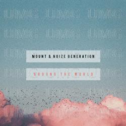 Around The World - MOUNT, Noize Generation