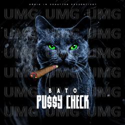 PU$$Y CHECK - Bato