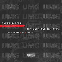 Ich mach was Ich will - G-Mac, Sugar MMFK, Nu51