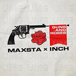 Guns And Roses - Maxsta, Inch