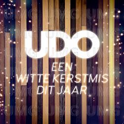Een Witte Kerstmis Dit Jaar - Udo