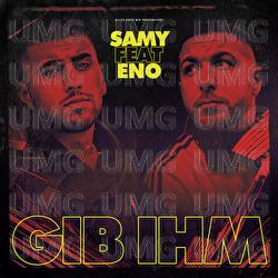 Gib ihm - SAMY, Eno