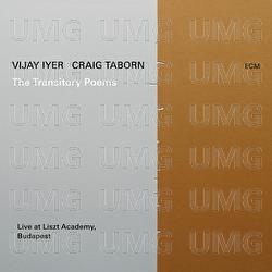 The Transitory Poems - Vijay Iyer, Craig Taborn