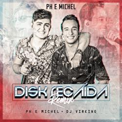Disk Reca&iacute;da - PH e Michel, DJ Virking