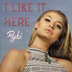 I Like It Here - Ryki