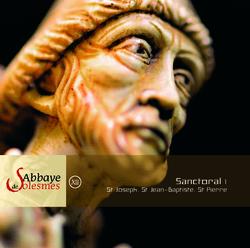 Sanctoral 1: St Joseph, St Jean-Baptiste, St Pierre - Dom Joseph Gajard, Choeur des moines de l'Abbaye de Solesmes