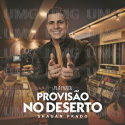 Provis&atilde;o No Deserto - Shauan Prado