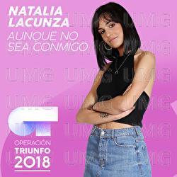 Aunque No Sea Conmigo - Natalia Lacunza