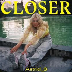 Closer - Astrid S