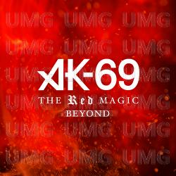 The Red Magic Beyond - AK-69