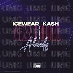 Already - Icewear Vezzo, Kash Doll