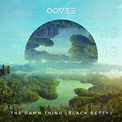 The Damn Thing (Black Betty) - OOVEE