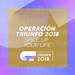 Spice Up Your Life - Operaci&oacute;n Triunfo 2018
