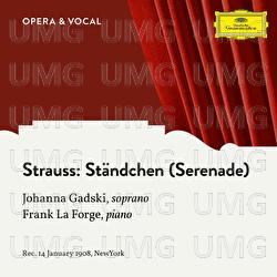Strauss: 2. Ständchen (Serenade) - Johanna Gadski, Frank La Forge