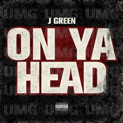 On Ya Head - JGreen