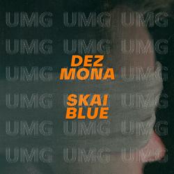 Skai Blue - Dez Mona