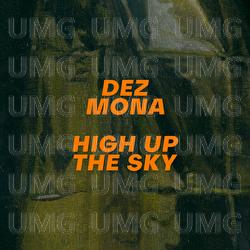 High Up The Sky - Dez Mona