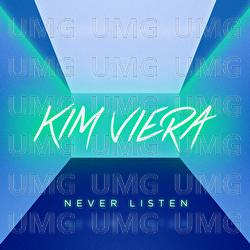 Never Listen - Kim Viera