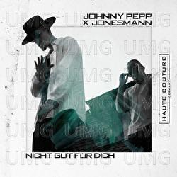 Nicht gut f&uuml;r Dich - Johnny Pepp, Jonesmann