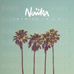 Snowing In L.A. - Na&iuml;ka
