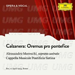 Calzanera: Oremus pro pontefice - Alessandro Moreschi, Cappella Musicale Pontificia Sistina, Rudolph Kanzler