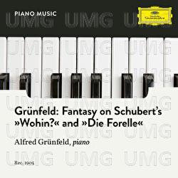 Schubert: Fantasy on Schubert's "Wohin?" and "Die Forelle" (Arr. Grünfeld) - Alfred Grünfeld