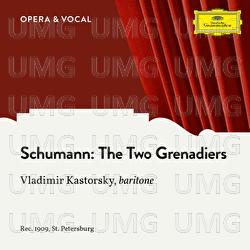 Schumann: 1. The Two Grenadiers - Vladimir Kastorsky, Various Artists