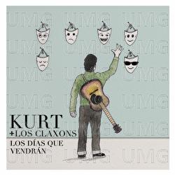 Los Días Que Vendrán - Kurt, Los Claxons