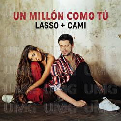 Un Millón Como Tú - Lasso, Cami