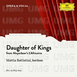 Meyerbeer: L'Africaine: Daughter of Kings