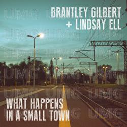 What Happens In A Small Town - Brantley Gilbert, Lindsay Ell