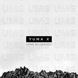 Home Recordings - Yuma X