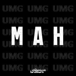 MAH - The Chemical Brothers